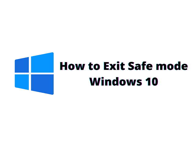 How to Exit Safe mode Windows 10
