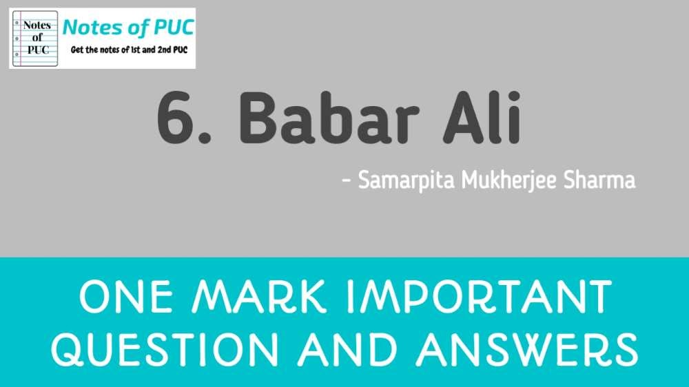1st Puc English Babar Ali One Mark Important Question And Answers 2021 Question Bank Answers 2021