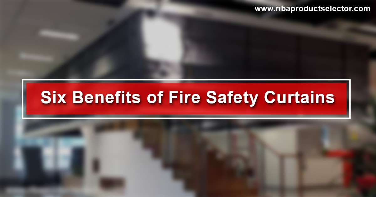 Six Benefits of Fire Safety Curtains