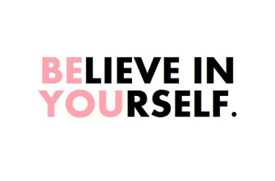 Believe in yourself