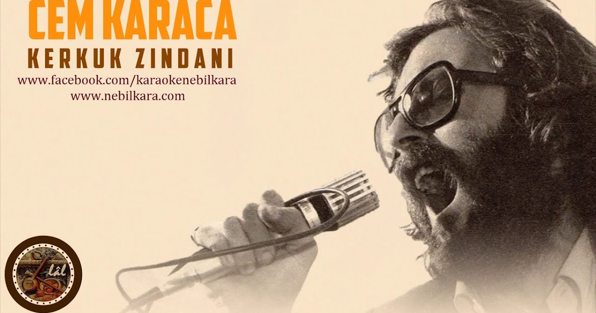 Kerkuk Zindani Cem Karaca Karaoke Karaoke Nebil Kara