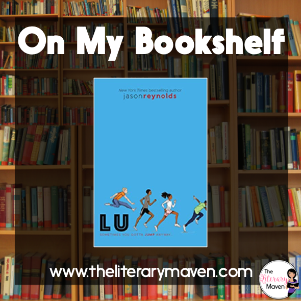 On My Bookshelf: Lu by Jason Reynolds - The Literary Maven