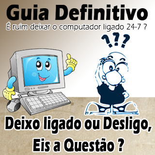 É ruim deixar o computador ligado 24-7