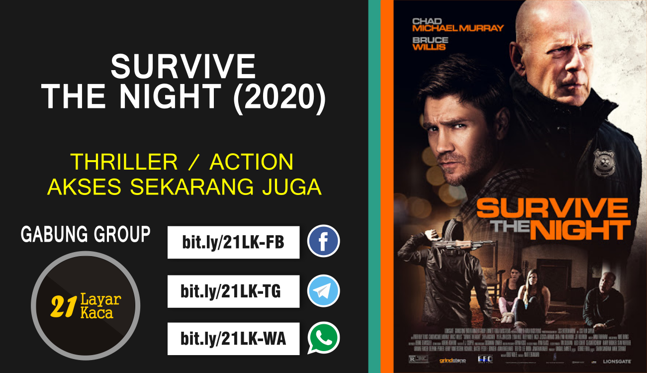 SURVIVE THE NIGHT (2020) SUB INDO 21 LayarKaca Sinopsis