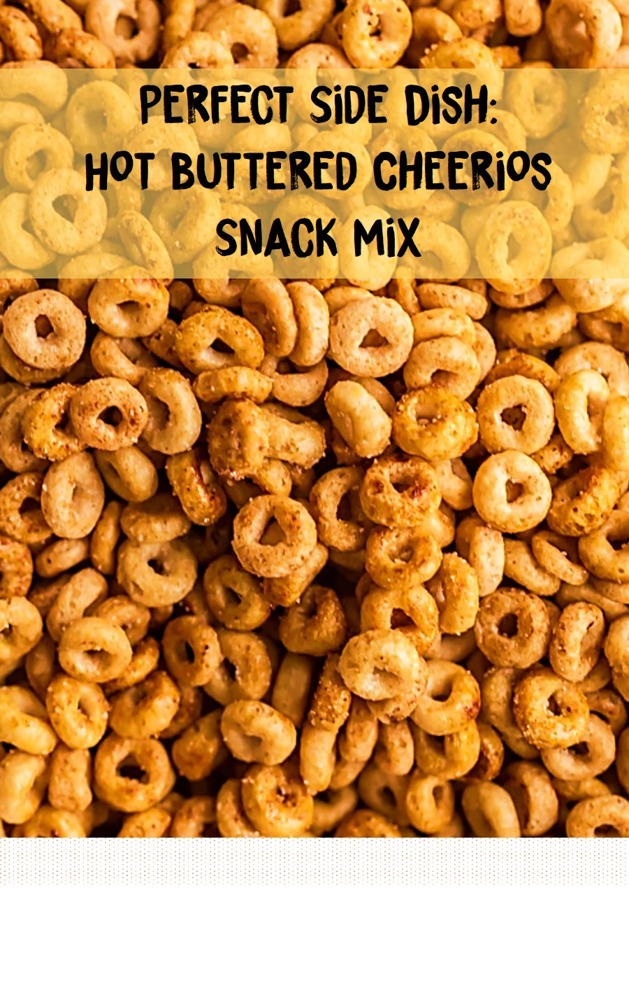 perfect-side-dish-hot-buttered-cheerios-snack-mix-zonya-foco-food