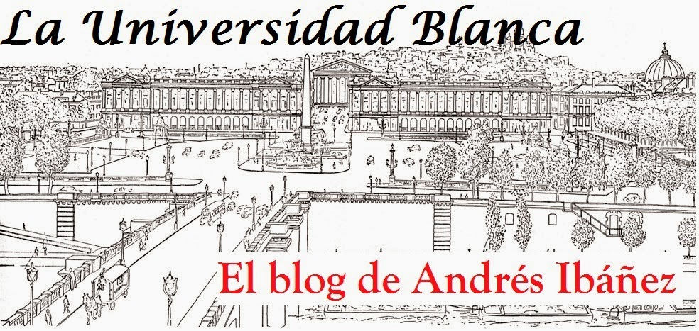 La Universidad Blanca - Blog de Andrés Ibáñez
