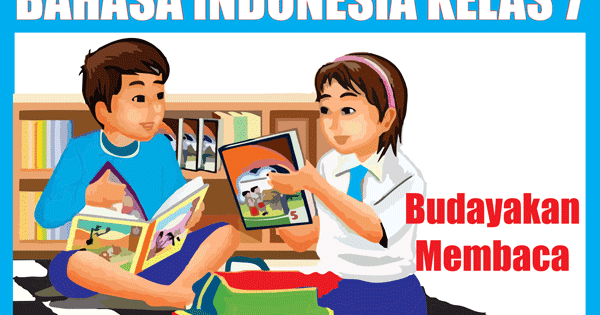 Materi Bahasa Indonesia Kelas 7 Kurikulum 2013 SOAL dan MATERI SEKOLAH