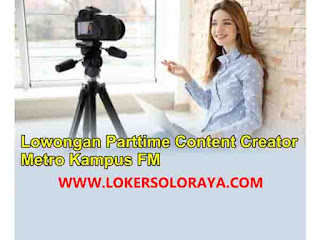 Loker Part Time Karanganyar Content Creator di Metro Kampus FM - Portal