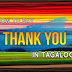 How to Say "Thank you" in Tagalog Translation - Filipino Parenting