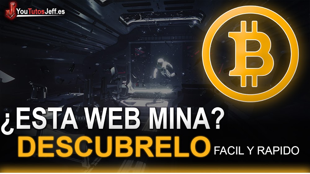 Como Saber si una Web esta Minando Monedas con nuestro PC - Fácil