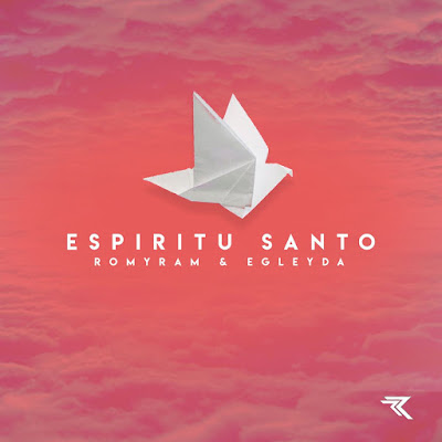 Romy Ram Feat. Egleyda – Espíritu Santo (Single) (2018)