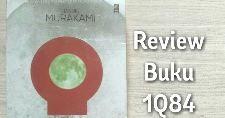 Review Buku 1Q84 Jilid 1 Karya Haruki Murakami Lifestyle Review Buku 1Q84 Jilid 1 Karya Haruki Murakami Lifestyle