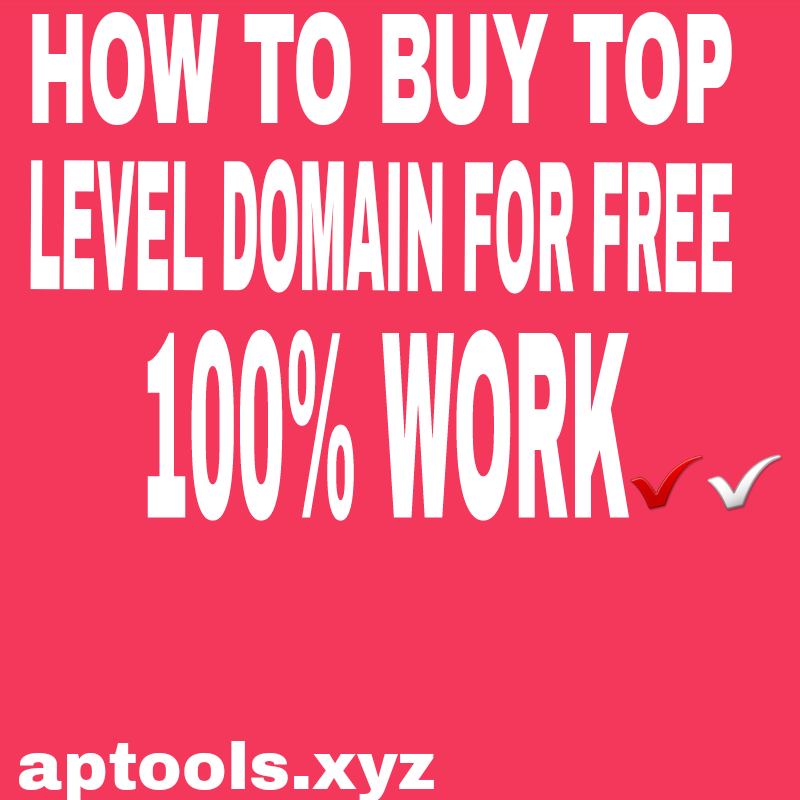How to buy Top level Doamin For free How to buy top level Doamin for free