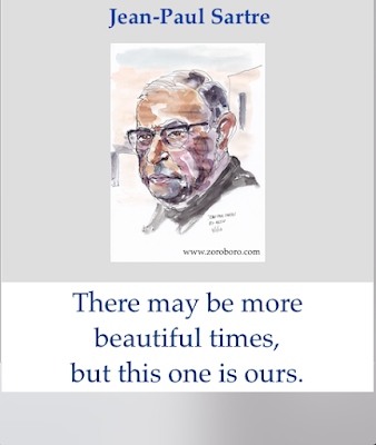 Jean-Paul Sartre Quotes. Existentialism Quotes, Choices & Life Quotes. Jean-Paul Sartre Philosophy. Inspirational quotes, Status, photos. one line words