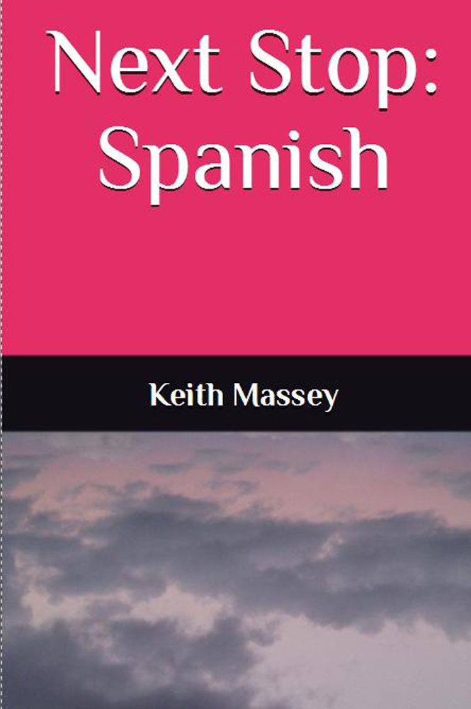 Next Stop: Spanish, the 3rd Novel in the Valquist Series