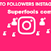 Superfools com Situs Autolike dan Followers instagram menggunakan superfolls