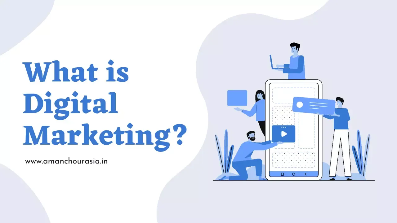 What is Digital Marketing