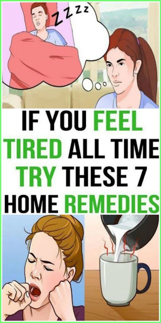 Are You Feeling Very Tired All The Time – 7 Home Remedies Will Boost Up You
