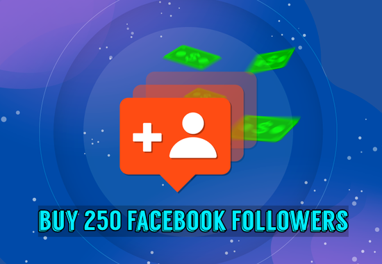 Get 250 Facebook Followers