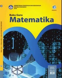 Buku Matematika Guru Kelas 12 k13 2018 Buku Matematika Guru Kelas 12 k13 2018