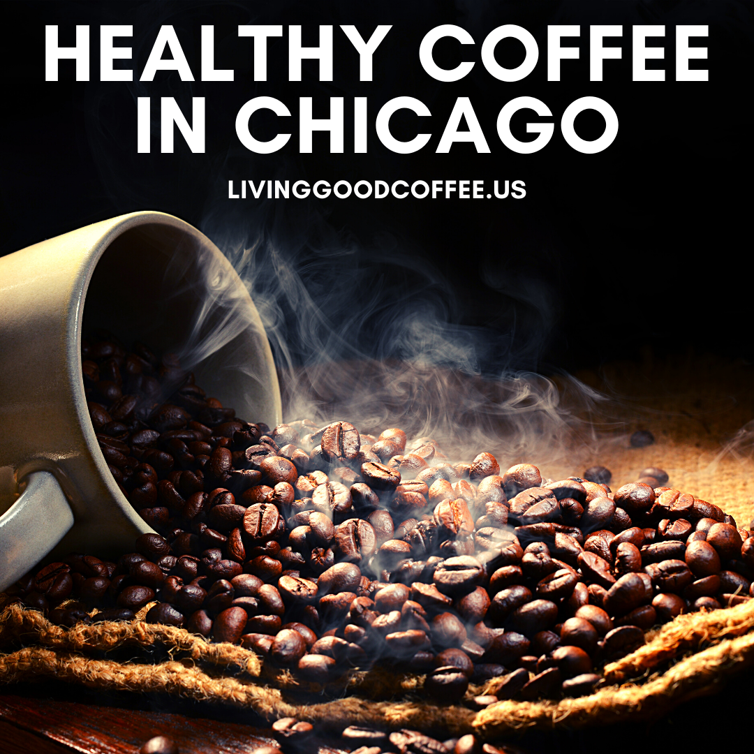 Healthy Coffee In Chicago