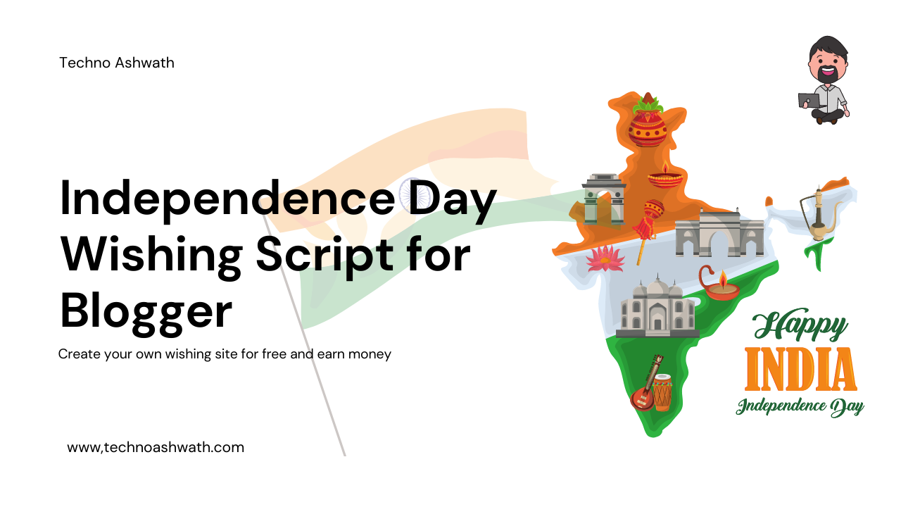 How To Create Independence Day Wishing Site On Blogger In 2021 Techno Ashwath