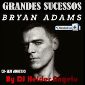 Bryan Adams Seleção-Grandes Sucessos-By DJ Helder Angelo CD- Sem Vinhetas