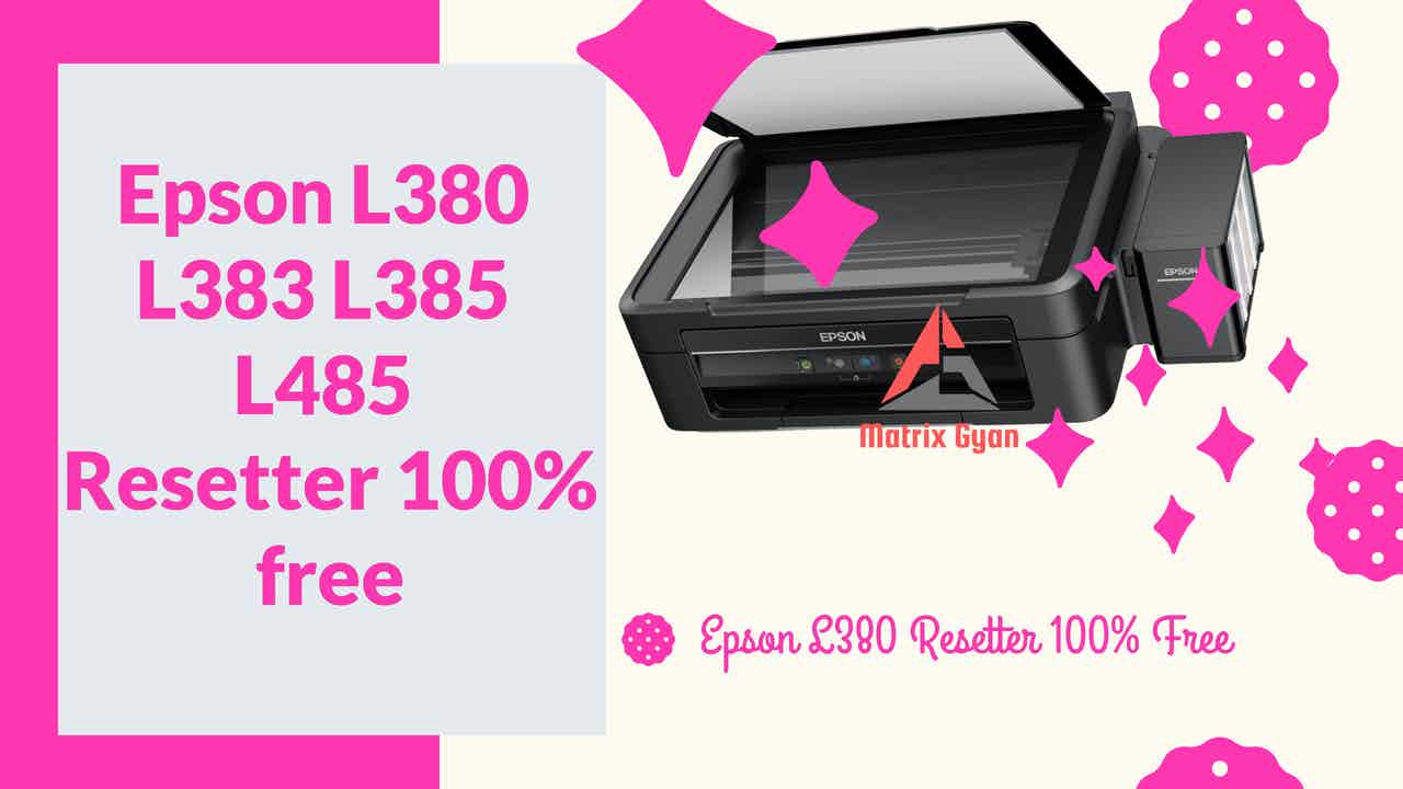 Epson L380 L383 L385 L485 Resetter%2fadjustment Program Free Download Epson L380 L383 L385 L485 Resetter%2fadjustment Program Free Download