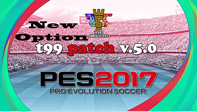Option File For T99 Patch V5 0 Pes 2017