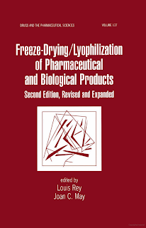 Freeze Drying Lyophilization of Pharmaceutical and Biological Products ,3rd Edition