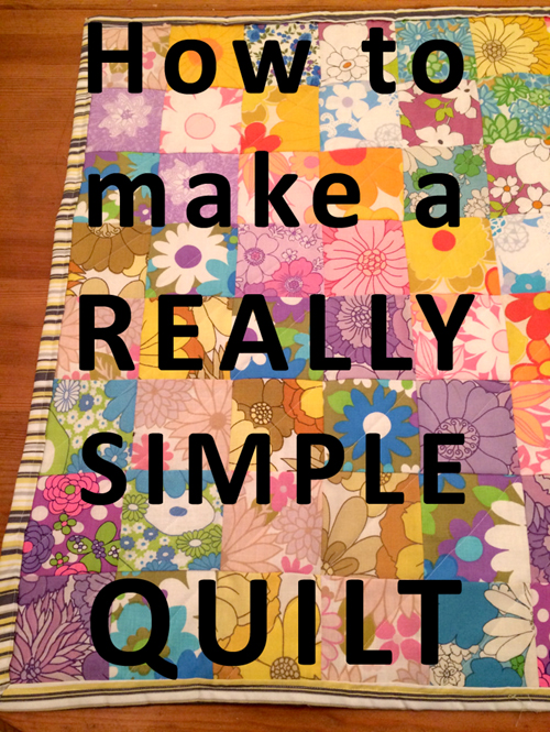 How to make a really simple quilt - Tutorial