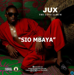 DOWNLOAD AUDIO | Jux - Sio Mbaya mp3