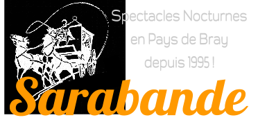 Association Sarabande - Spectacles nocturnes en Pays de Bray 