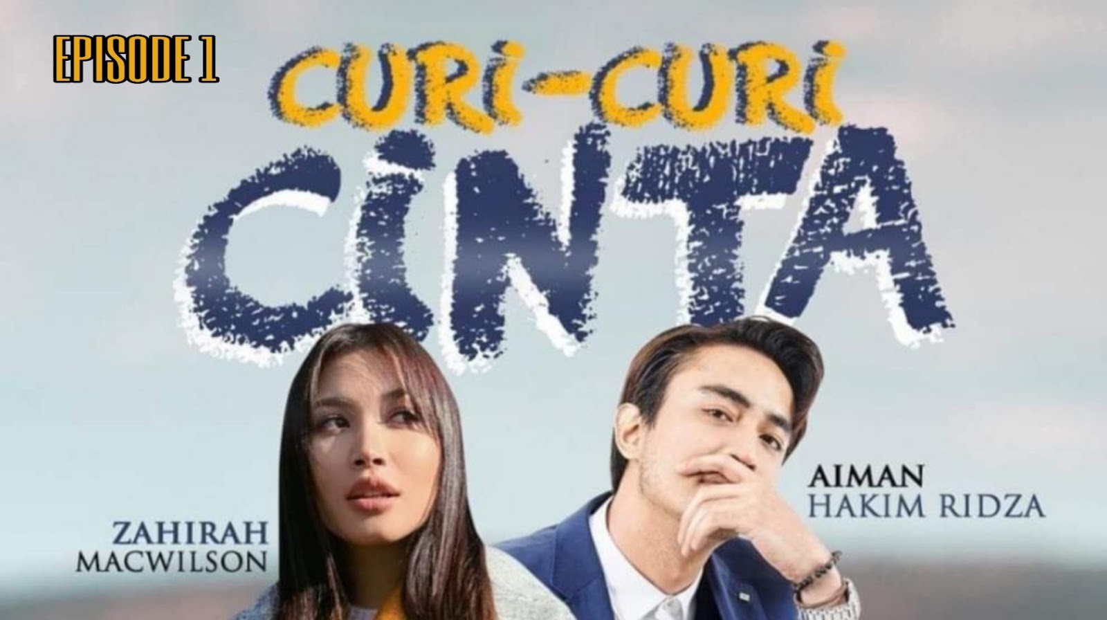 Tonton Drama Curi-Curi Cinta Episod 1 - Drama Melayu & Lirik Lagu