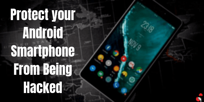 Protect your Android SmartPhone from being Hacked with Hackuna Protect your Android SmartPhone from being Hacked with Hackuna