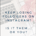 Reasons for Losing Followers on Instagram 