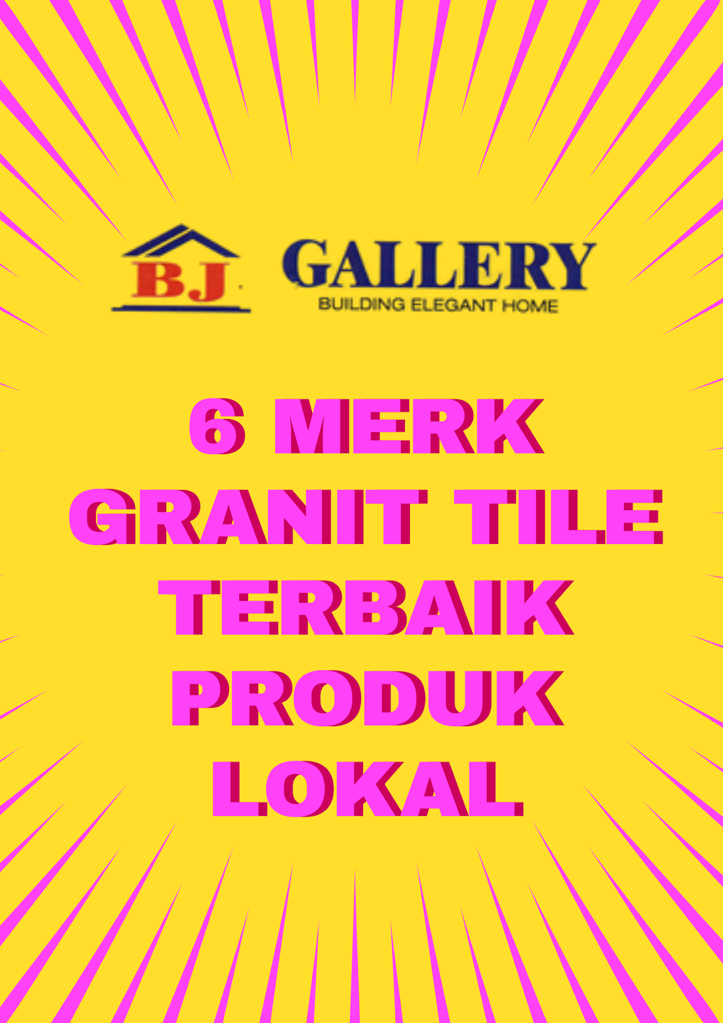 6 Merk Granit Tile Terbaik Produk Lokal Sebagai Rekomendasi Project Bj Gallery Surabaya