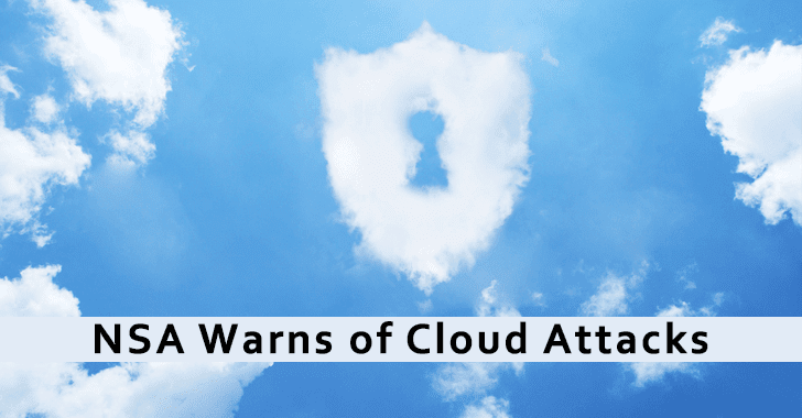 NSA Warns of Cloud Attacks