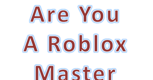 Are You A Roblox Master - roblox programming what constraint are welds subject to