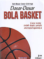   Judul Buku : DASAR-DASAR BOLA BASKET Cara yang Lebih Baik untuk Mempelajarinya