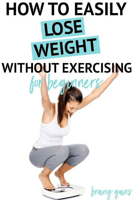 how to weight loss fast: How to Lose Weight Without Exercising