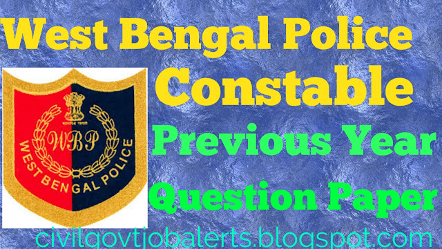 WBP Police Constable 2019  Previous Year Question Paper, WBP Police Constable Previous Year Question Paper, WBP Police Constable 2019  Previous Year Question Paper pdf download