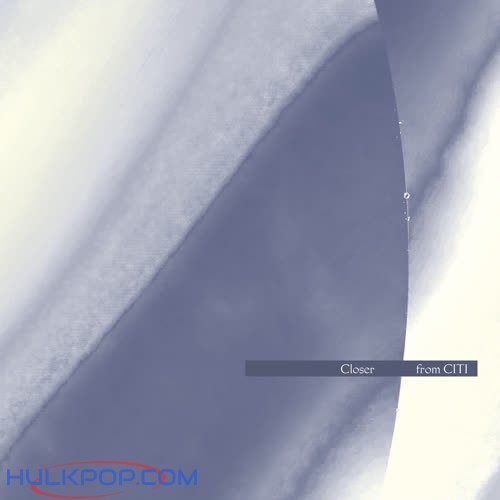 Citi – Closer – Single