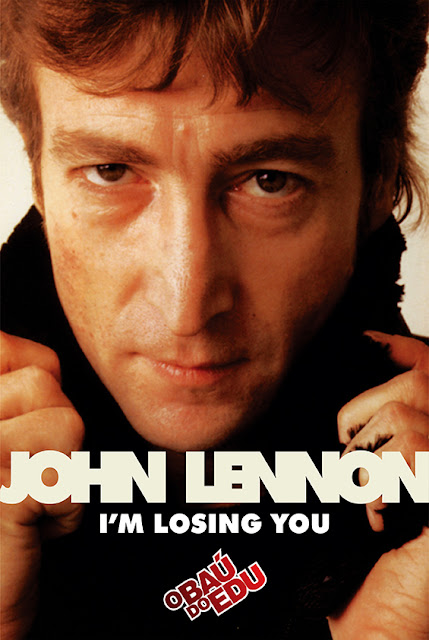 O Baú Do Edu John Lennon Im Losing You Sensacional