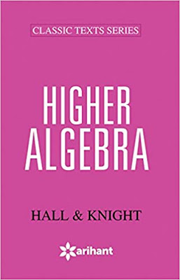 Higher Algebra (Hall and Knight) Higher Algebra (Hall and Knight)
