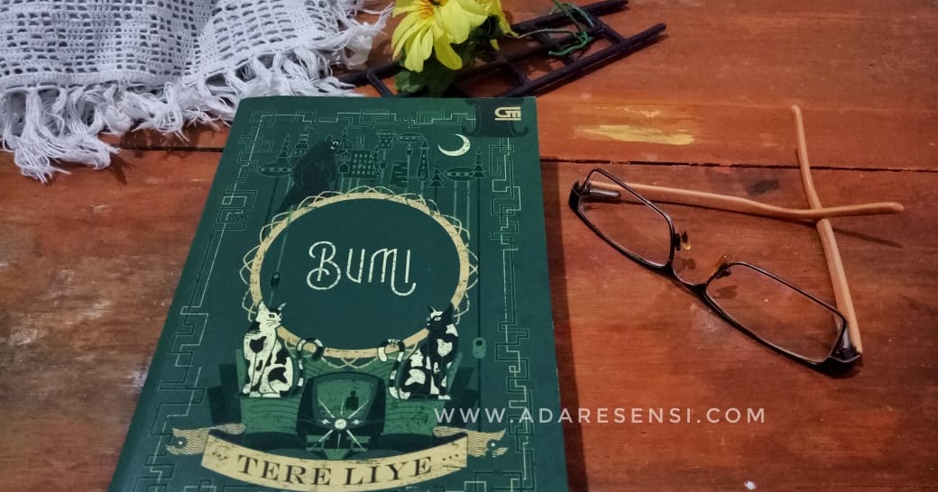 Resensi Novel Tere Liye Bumi Ada Resensi