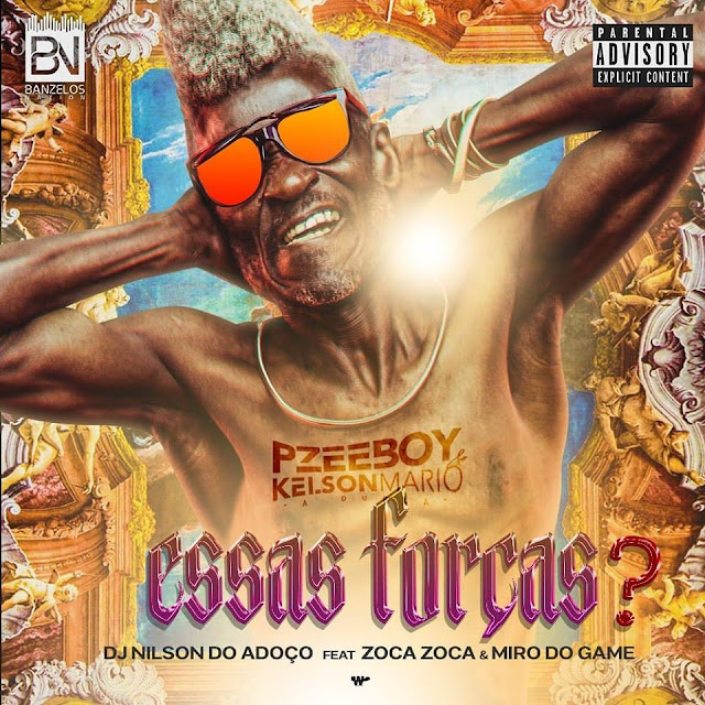 Dj Pzee Boy, Kelson Mario & Dj Nilson Do Adoço - Essas Forças (Feat. Zoca Zoca & Miro Do Game)