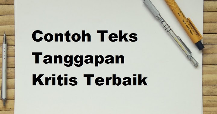 10 Contoh Teks Tanggapan Kritis Terbaik 2021 Informasi Pendidikan
