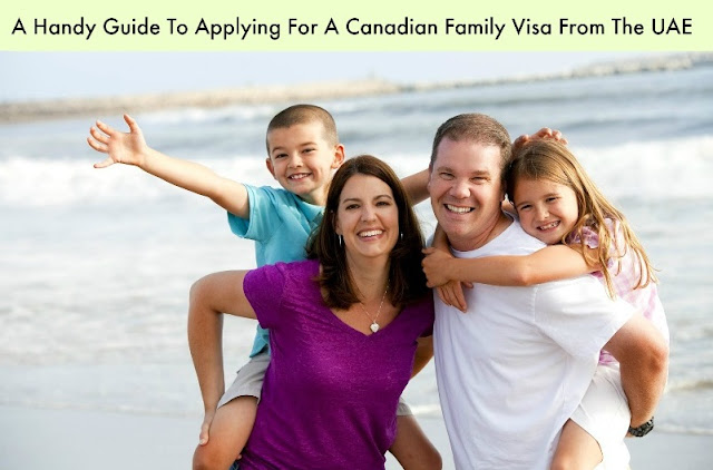 A Handy Guide To Applying For A Canadian Family Visa From The UAE