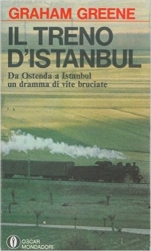 Quattro passi sulle nuvole: Il treno d'Istanbul - Graham Greene